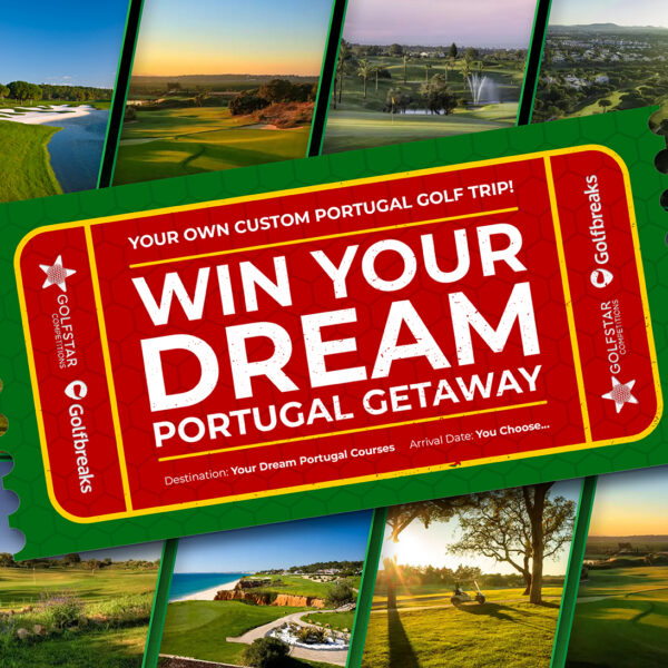 WIN A CUSTOM DREAM PORTUGAL GOLFING EXPERIENCE FOR 2 PEOPLE WITH £1,000 SPENDING MONEY!