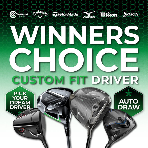 AUTO-DRAW: WIN A WINNER'S CHOICE CUSTOM FIT DRIVER #2