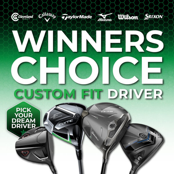 AUTO-DRAW: WIN A WINNER'S CHOICE CUSTOM FIT DRIVER #10