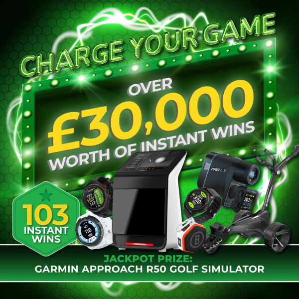 CHARGE YOUR GAME INSTANT WIN COMPETITION! £30,000 WORTH OF GOLF TECHNOLOGY TO BE WON AS INSTANT WIN PRIZES WITH A MAIN PRIZE OF GARMIN R50 LAUNCH MONITOR!