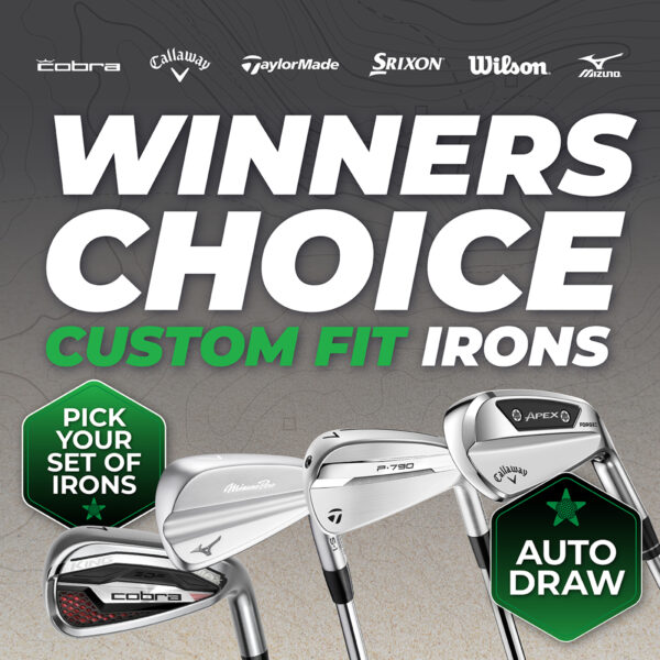 AUTO DRAW: WIN A CUSTOM FIT SET OF WINNER'S CHOICE IRONS #5