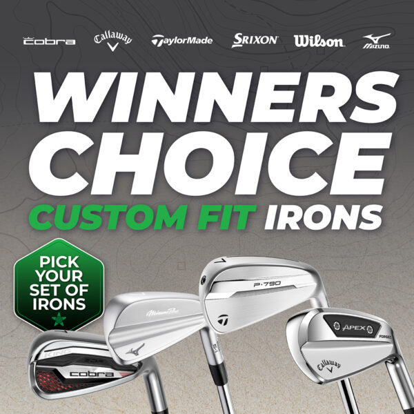 WIN A CUSTOM FIT SET OF WINNER’S CHOICE IRONS #10