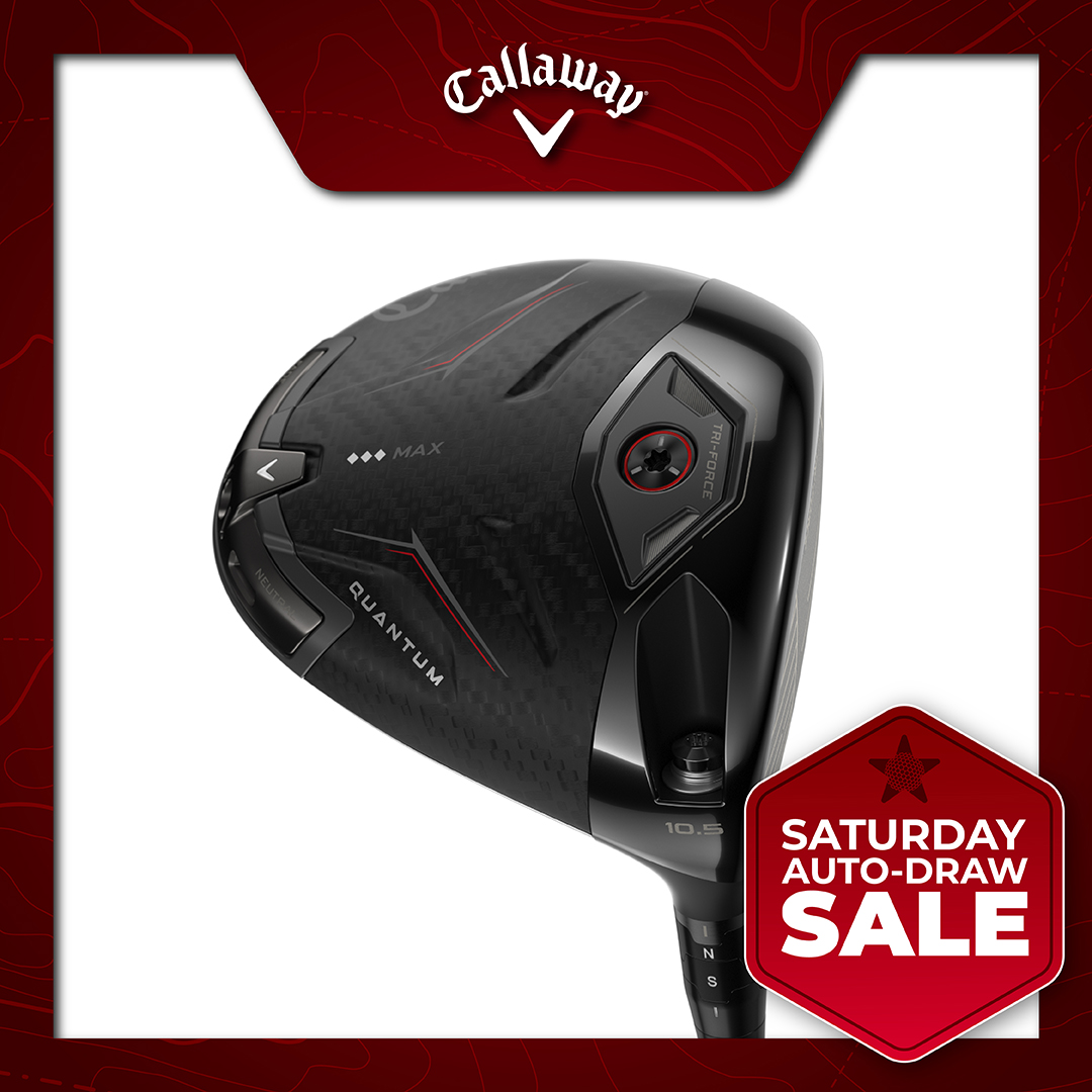 SATURDAY SALE AUTO-DRAW: WIN A CALLAWAY QUANTUM TRIPLE DIAMOND DRIVER! #4