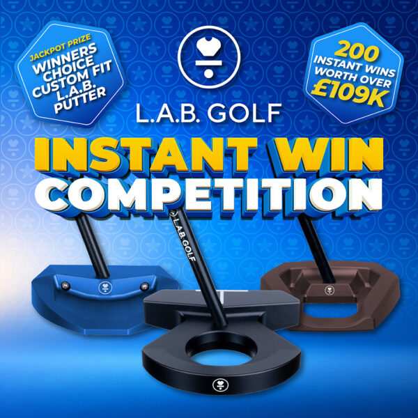 L.A.B GOLF PUTTERS INSTANT WIN COMPETITION! £109,000 WORTH OF BRAND NEW L.A.B. GOLF PUTTERS TO BE WON WITH A MAIN PRIZE OF A WINNER’S CHOICE CUSTOM FIT L.A.B. GOLF PUTTER! #1