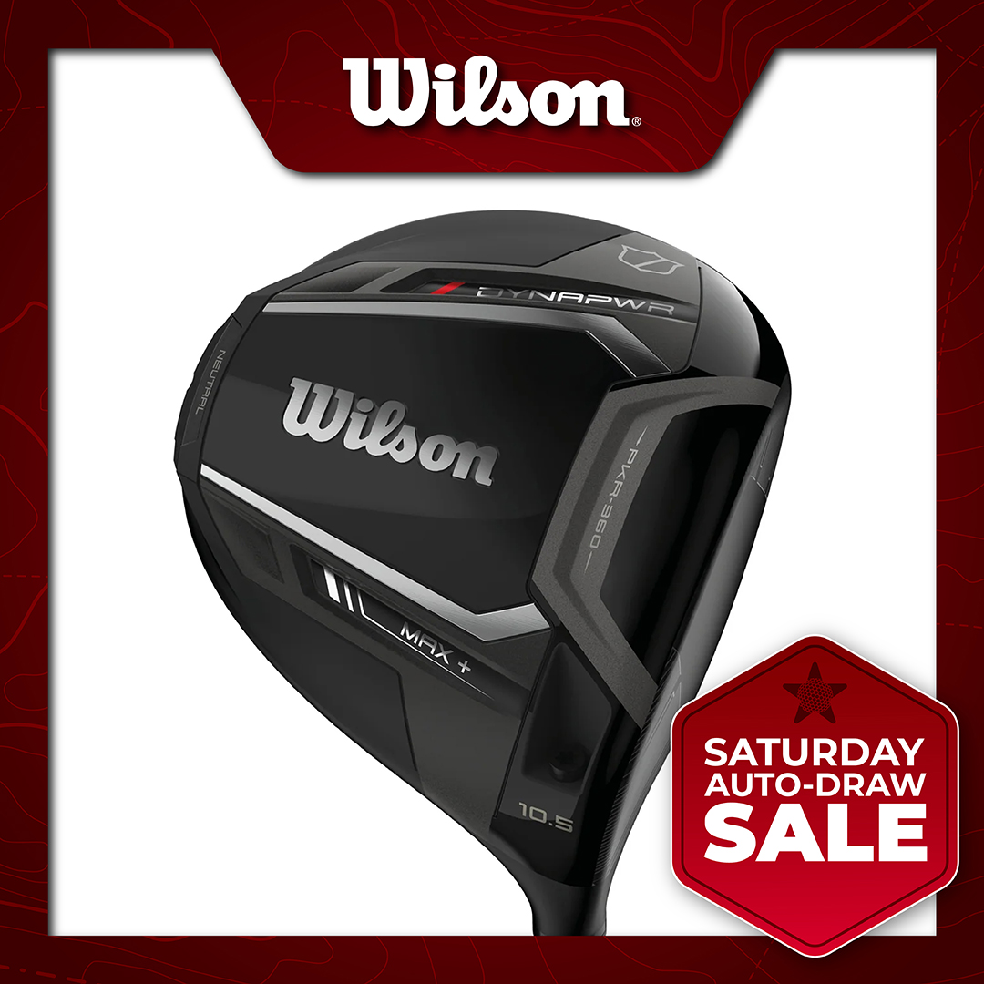 SATURDAY SALE AUTO-DRAW: WIN A WILSON DYNAPWR MAX+ DRIVER! #2